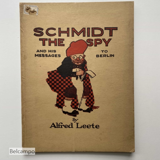 Schmidt the Spy and his messages to Berlin