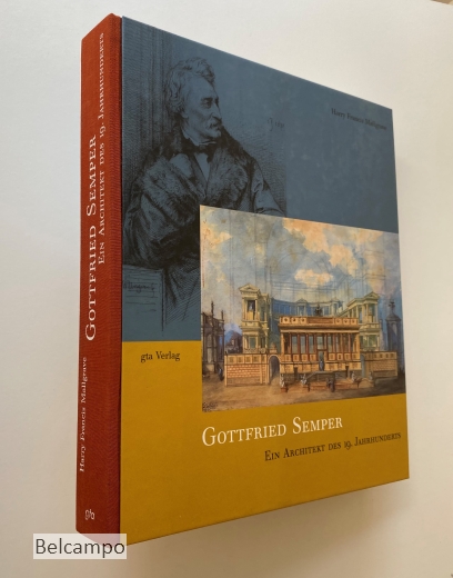 Gottfried Semper. Ein Architekt des 19. Jahrhunderts
