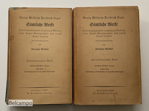 Die Voraussetzungen der Hegelschen Philosophie / Entwicklung und Schicksal der Hegelschen Philosophie