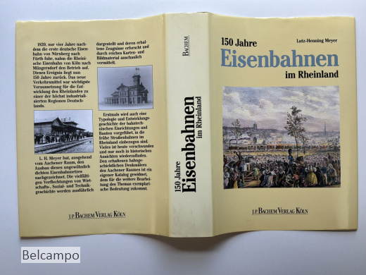 150 Jahre Eisenbahnen im Rheinland.