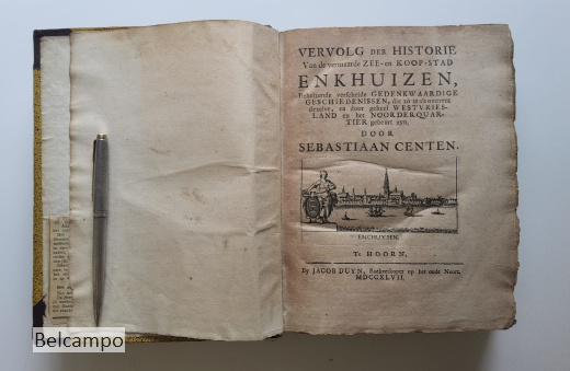 Vervolg der historie van de vermaarde zee- en koopstad Enkhuizen, behelzende verscheide gedenkwaardige geschiedenissen,