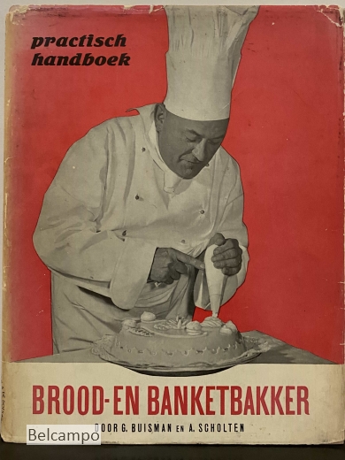 Practisch handboek voor de brood- en banketbakker